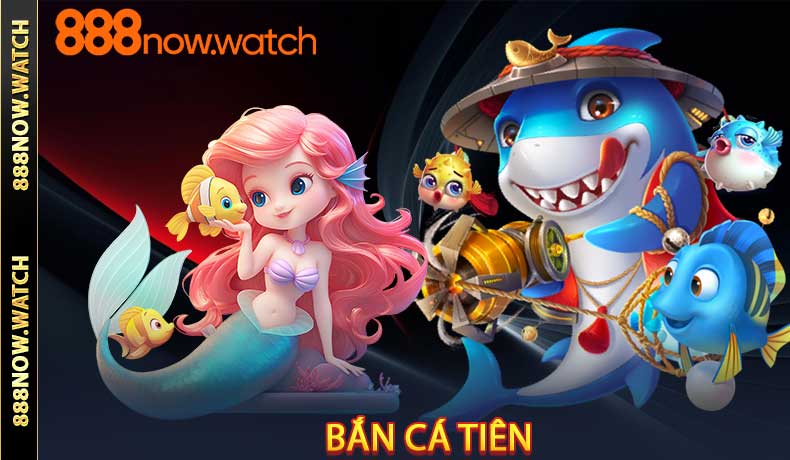Bắn Cá Tiên