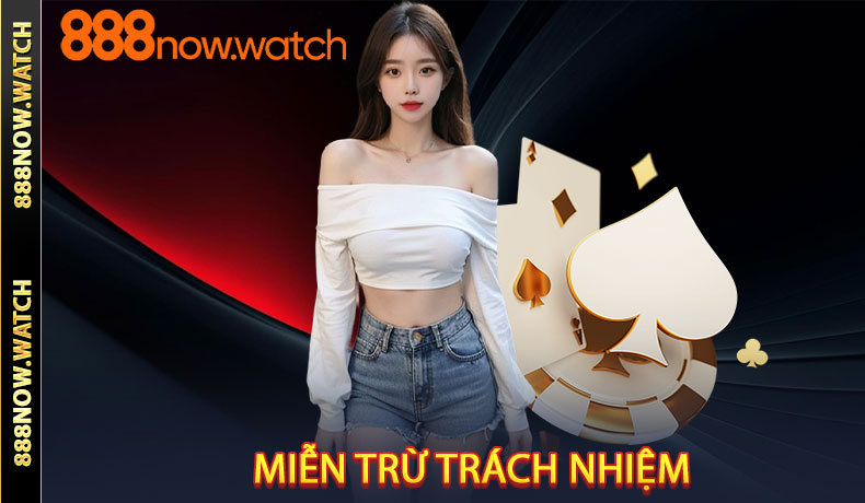 Miễn Trừ Trách Nhiệm