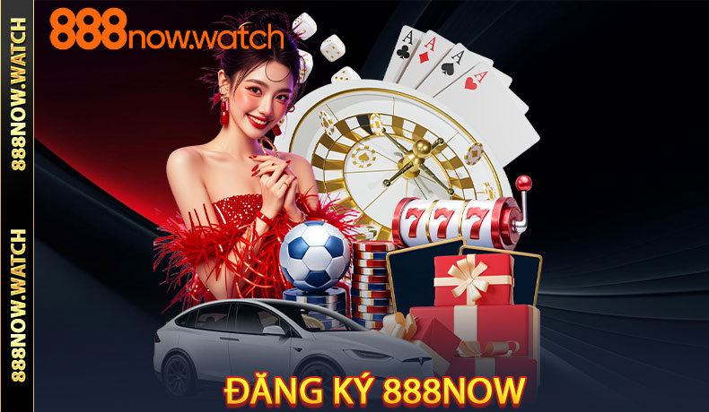 Đăng ký 888NOW
