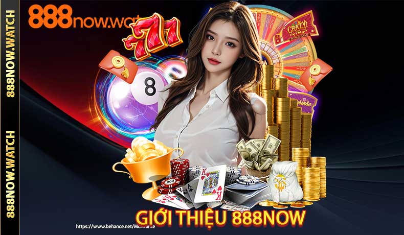 Giới thiệu 888NOW